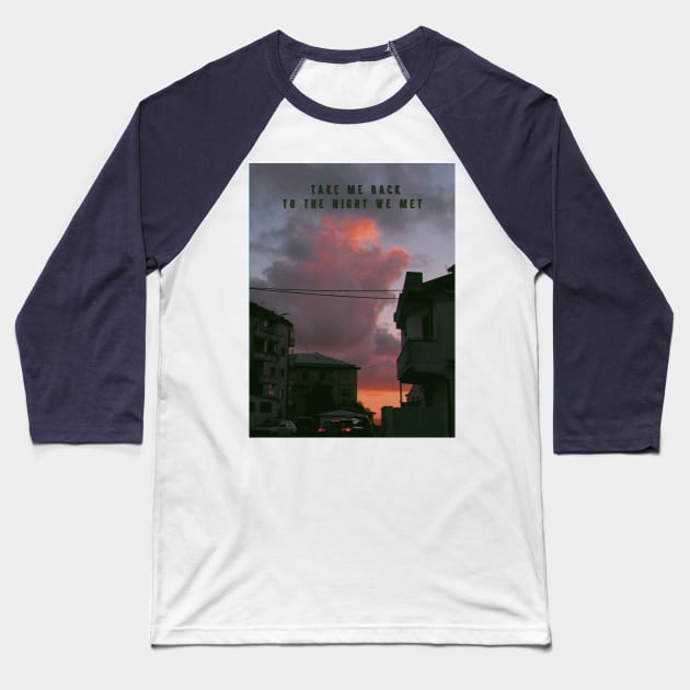 Take me back to the night we met Baseball T-Shirt by RosettaP